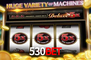 Descubra o Mundo do Cassino Online com 530BET